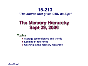 The Memory Hierarchy Sept 29, 2006 15-213