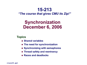 Synchronization December 6, 2006 15-213 “The course that gives CMU its Zip!”