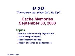 Cache Memories September 30, 2008 15-213 Topics