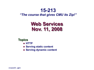 Web Services Nov. 11, 2008 15-213 “The course that gives CMU its Zip!”