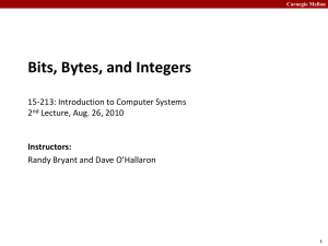 Bits, Bytes, and Integers 15-213: Introduction to Computer Systems 2