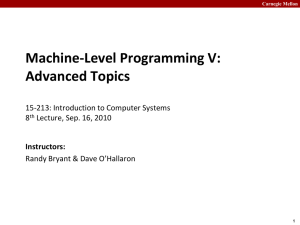 Machine-Level Programming V: Advanced Topics 15-213: Introduction to Computer Systems 8