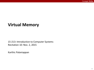 Virtual Memory 15-213: Introduction to Computer Systems Recitation 10: Nov. 2, 2015