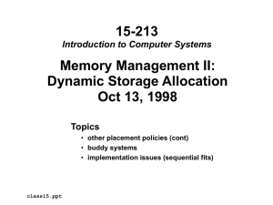 15-213 Memory Management II: Dynamic Storage Allocation Oct 13, 1998