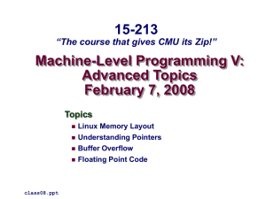 Machine-Level Programming V: Advanced Topics February 7, 2008 15-213