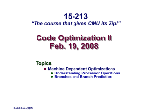Code Optimization II Feb. 19, 2008 15-213
