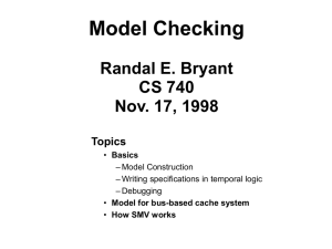 Model Checking Randal E. Bryant CS 740 Nov. 17, 1998