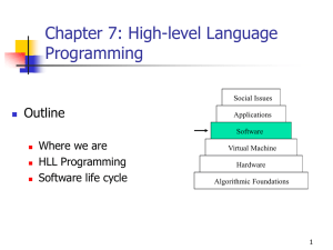 Chapter 7: High-level Language Programming Outline Where we are