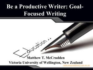 Be a Productive Writer: Goal- Focused Writing Matthew T. McCrudden