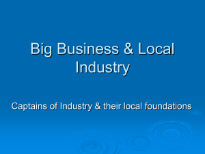 Big Business &amp; Local Industry Captains of Industry &amp; their local foundations