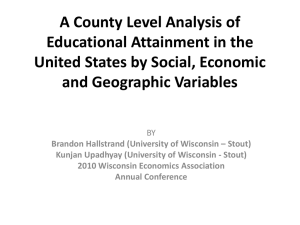 A County Level Analysis of Educational Attainment in the and Geographic Variables