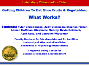 What Works? Getting Children To Eat More Fruits &amp; Vegetables: University Wisconsin-Eau Claire