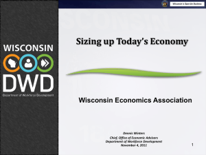 Sizing up Today’s Economy Wisconsin Economics Association Wisconsin Economics