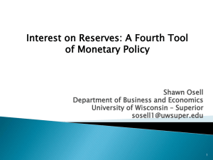 Interest on Reserves: A Fourth Tool of Monetary Policy Shawn Osell