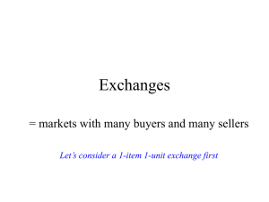 Exchanges = markets with many buyers and many sellers