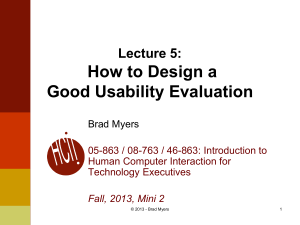 How to Design a Good Usability Evaluation Lecture 5: Brad Myers