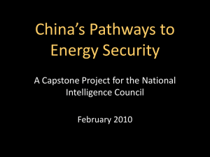China’s Pathways to Energy Security A Capstone Project for the National Intelligence Council