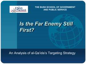 Is the Far Enemy Still First? Qa’ida’s Targeting Strategy An Analysis of al-