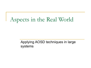Aspects in the Real World Applying AOSD techniques in large systems
