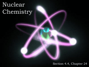 Nuclear Chemistry Section 4.4, Chapter 24