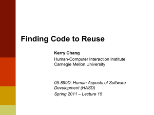 Finding Code to Reuse Kerry Chang Human-Computer Interaction Institute Carnegie Mellon University