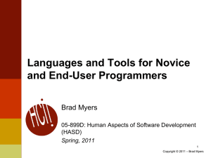 Languages and Tools for Novice and End-User Programmers Brad Myers