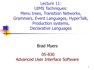 Lecture 11: UIMS Techniques: Menu trees, Transition Networks, Grammars, Event Languages, HyperTalk,