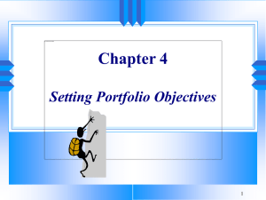 Chapter 4 Setting Portfolio Objectives 1