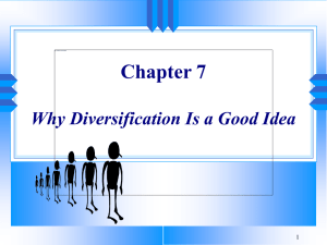 Chapter 7 Why Diversification Is a Good Idea 1