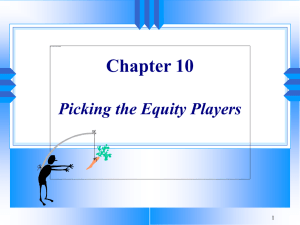 Chapter 10 Picking the Equity Players 1