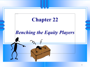 Chapter 22 Benching the Equity Players 1