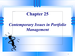 Chapter 25 Contemporary Issues in Portfolio Management 1