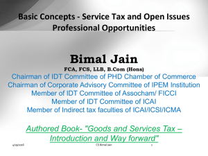 Bimal Jain Basic Concepts - Service Tax and Open Issues Professional Opportunities