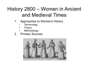 – Women in Ancient History 2800 and Medieval Times Approaches to Women’s History