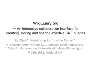 -- WikiQuery.org Le Zhao*, Xiaozhong Liu , Jamie Callan*