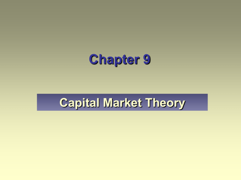 Chapter 9 Capital Market Theory