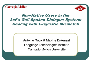 Non-Native Users in the Let s Go!! Spoken Dialogue System: