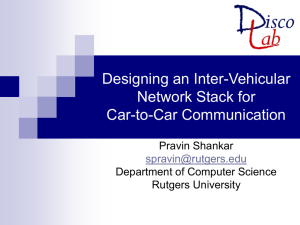 Designing an Inter-Vehicular Network Stack for Car-to-Car Communication Pravin Shankar