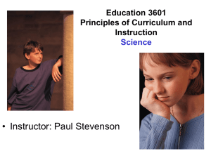 • Instructor: Paul Stevenson Education 3601 Principles of Curriculum and Instruction