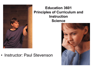 • Instructor: Paul Stevenson Education 3601 Principles of Curriculum and Instruction