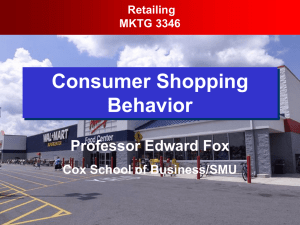 Consumer Shopping Behavior Professor Edward Fox Cox School of Business/SMU