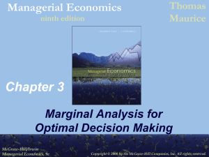 Chapter 3 Managerial Economics Marginal Analysis for Optimal Decision Making