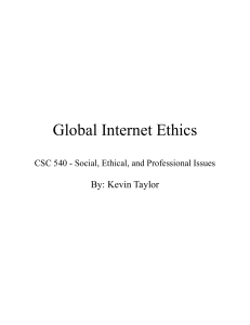 Global Internet Ethics  By: Kevin Taylor