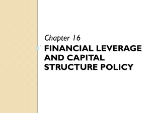 FINANCIAL LEVERAGE AND CAPITAL STRUCTURE POLICY Chapter 16
