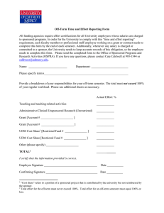 All funding agencies require effort certifications for all University employees... Off-Term Time and Effort Reporting Form