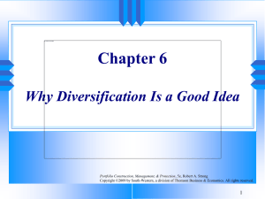 Chapter 6 Why Diversification Is a Good Idea