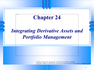 Chapter 24 Integrating Derivative Assets and Portfolio Management