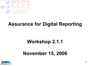 Assurance for Digital Reporting Workshop 2.1.1 November 15, 2006 1