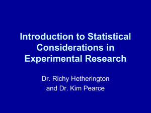 Introduction to Statistical Considerations in Experimental Research Dr. Richy Hetherington