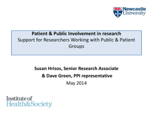 Patient &amp; Public Involvement in research Groups Susan Hrisos, Senior Research Associate